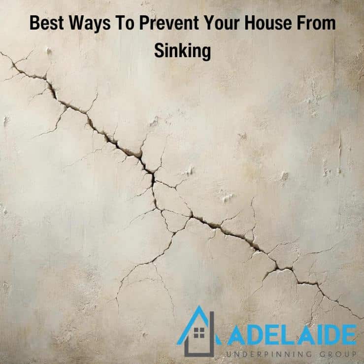 Best Ways To Prevent Your House From Sinking